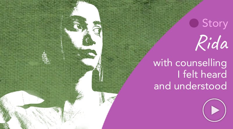 Rida’s story: with counselling I felt heard and understood.